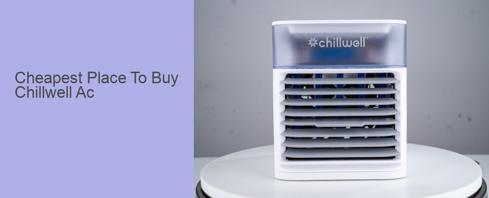 Cheapest Place To Buy Chillwell Ac