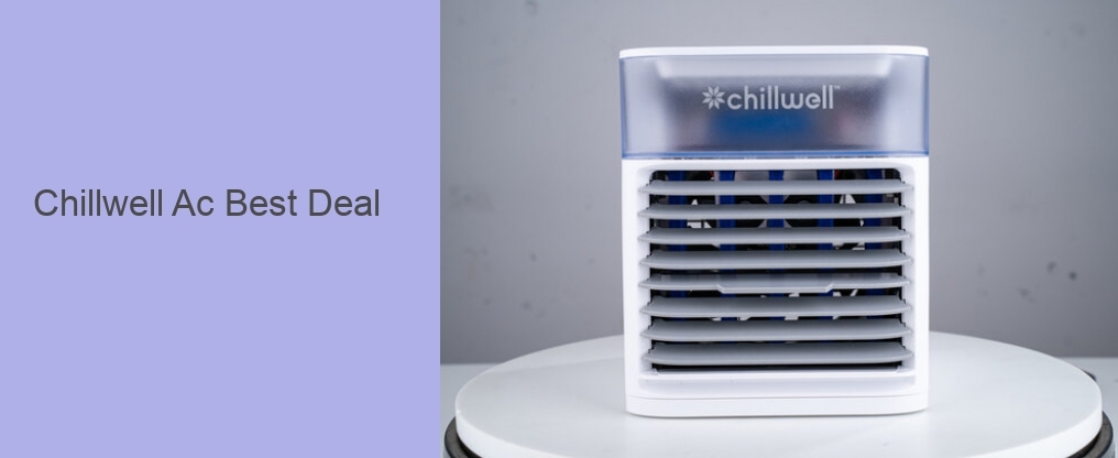 Chillwell Ac Best Deal