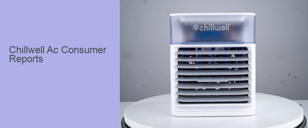 Chillwell Ac Consumer Reports