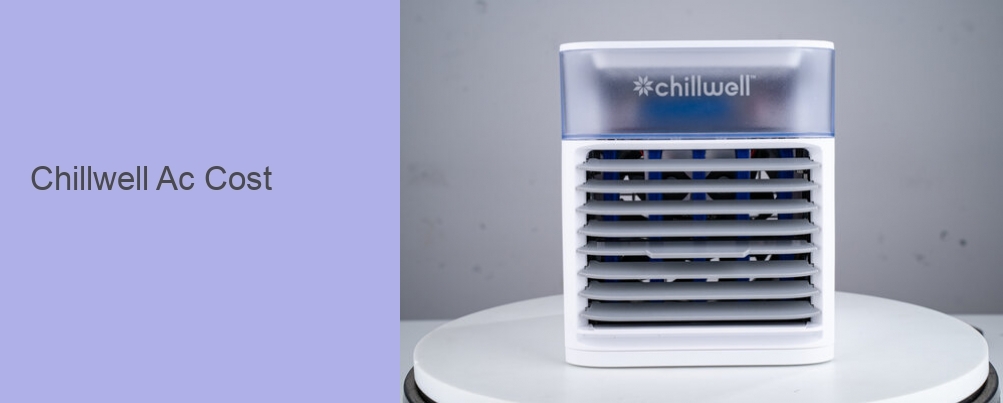 Chillwell Ac Cost