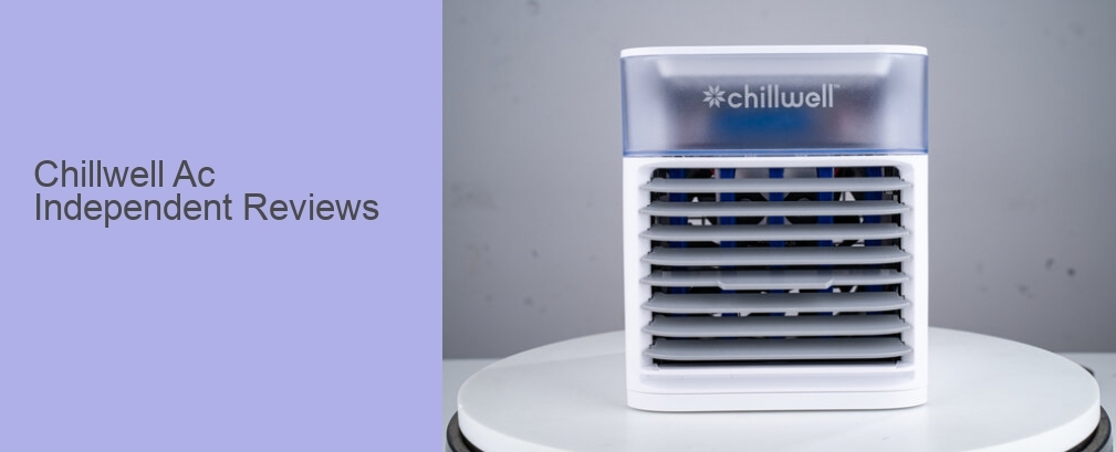 Chillwell Ac Independent Reviews