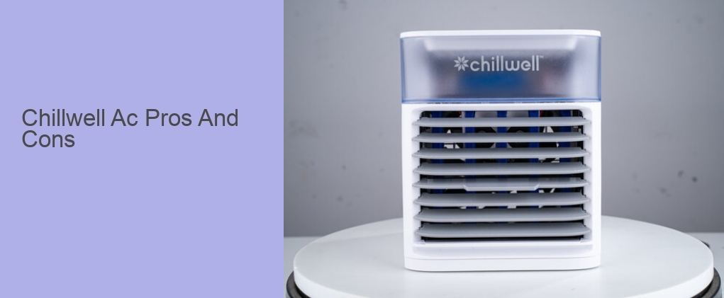 Chillwell Ac Pros And Cons