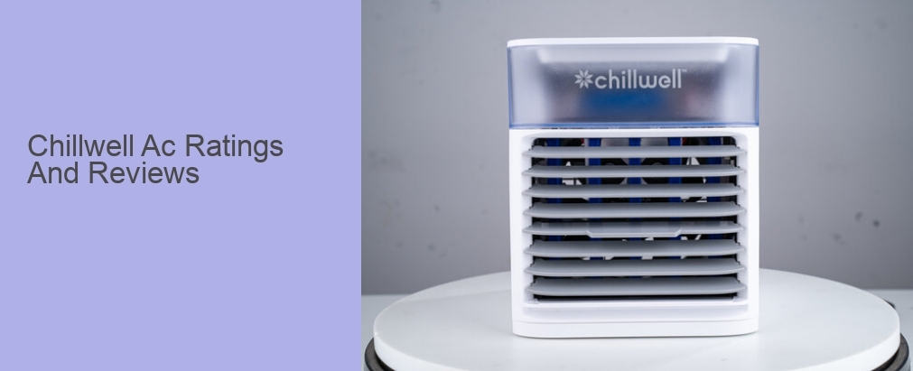 Chillwell Ac Ratings And Reviews