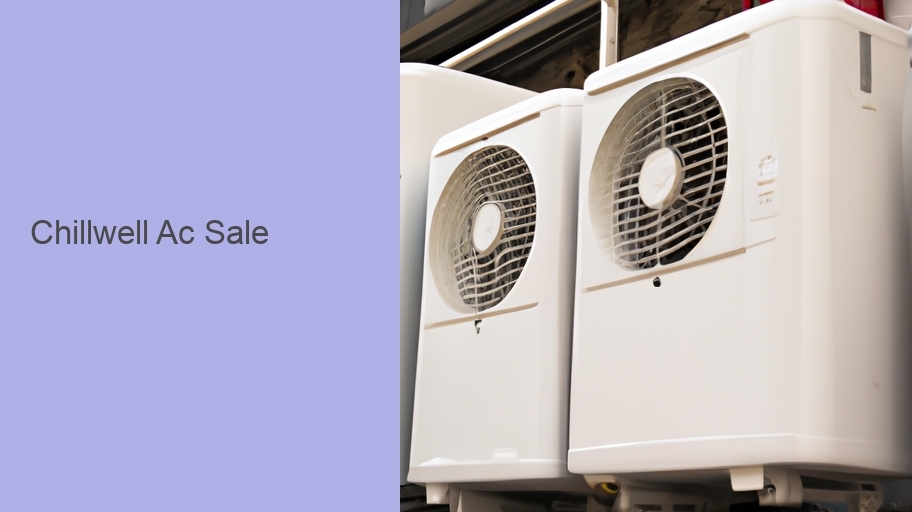 Chillwell Ac Sale