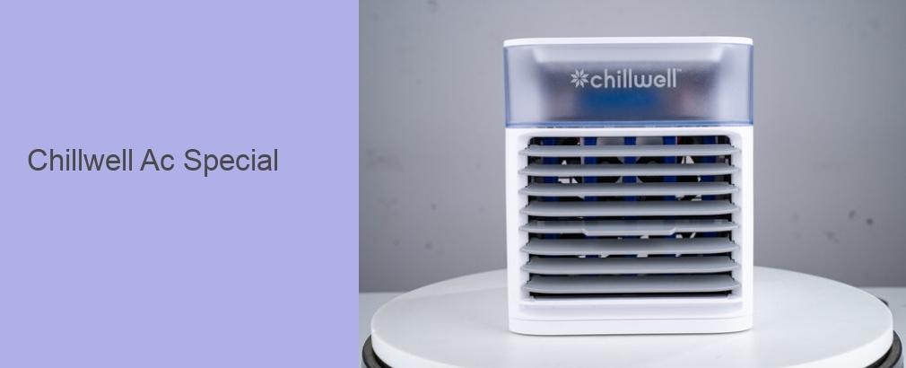 Chillwell Ac Special