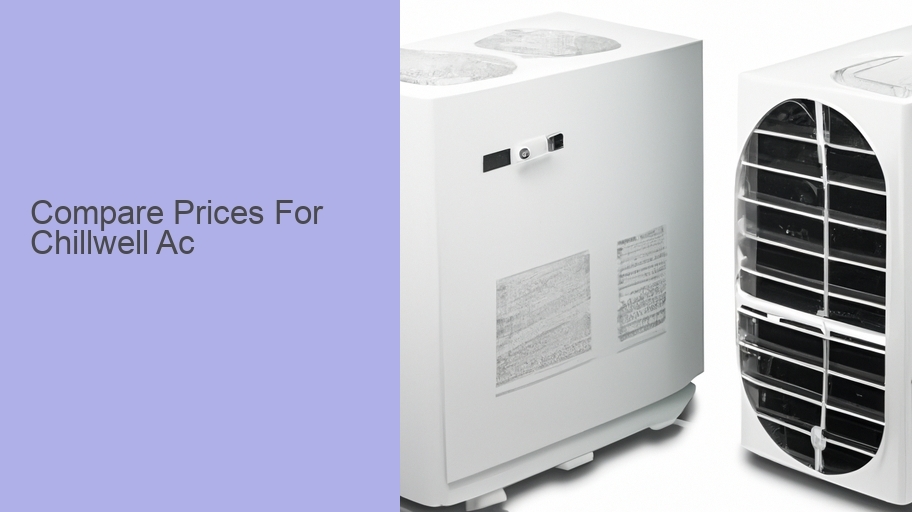 Compare Prices For Chillwell Ac