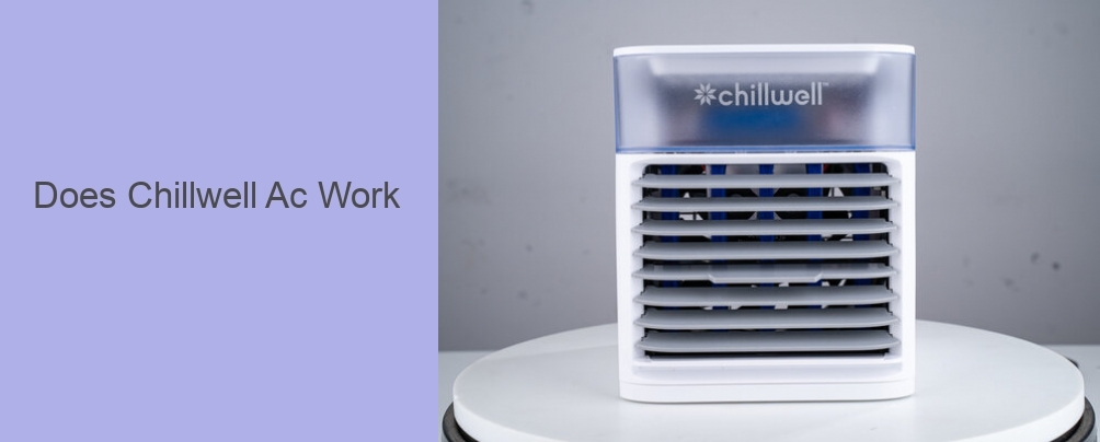 Does Chillwell Ac Work