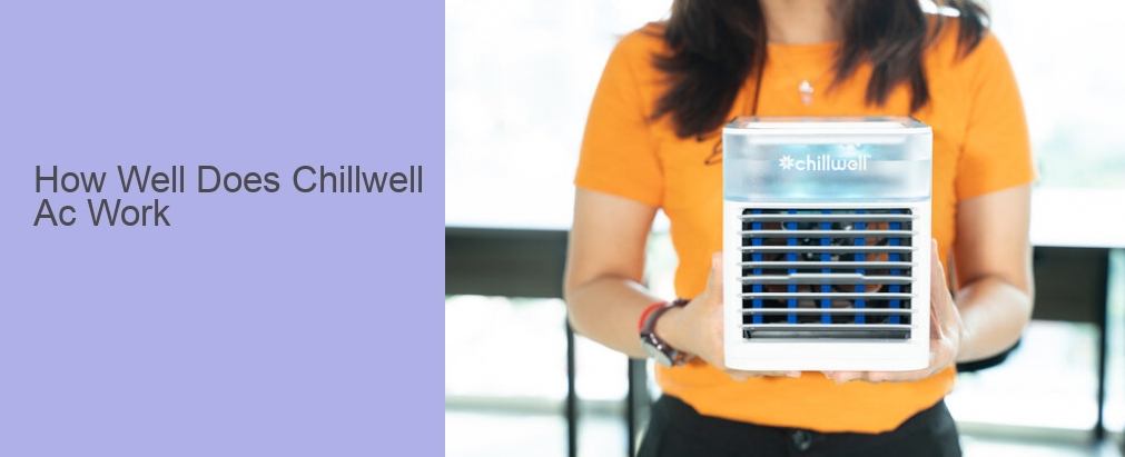 How Well Does Chillwell Ac Work