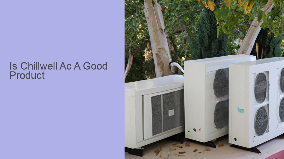 Is Chillwell Ac A Good Product