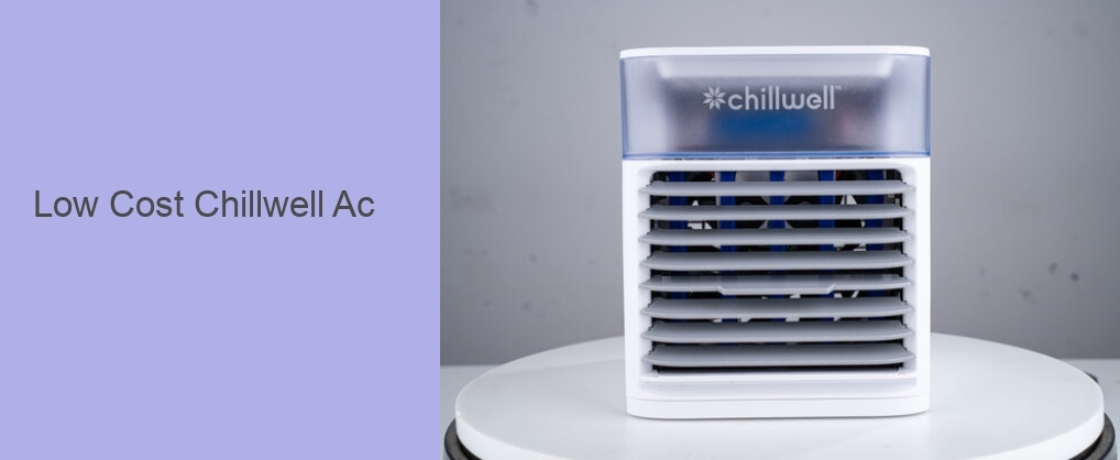 Low Cost Chillwell Ac