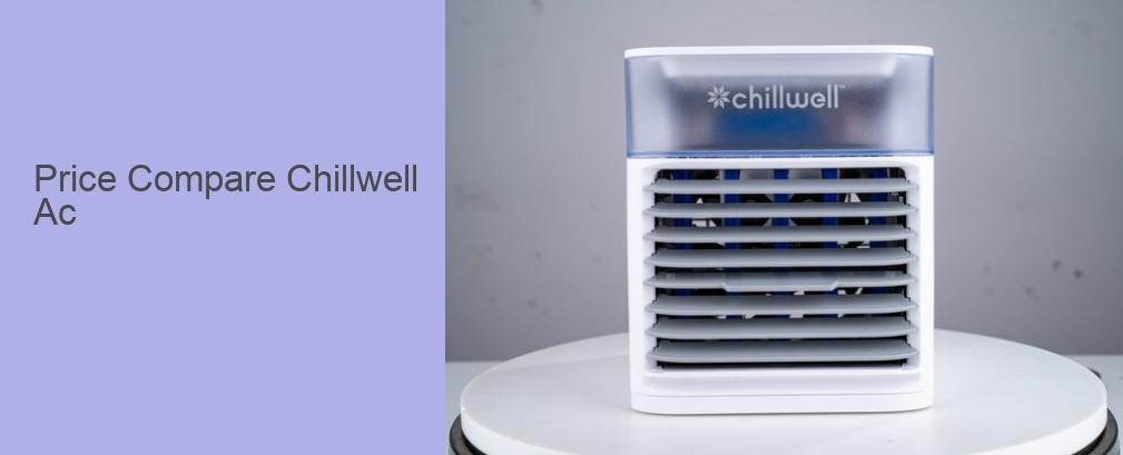 Price Compare Chillwell Ac