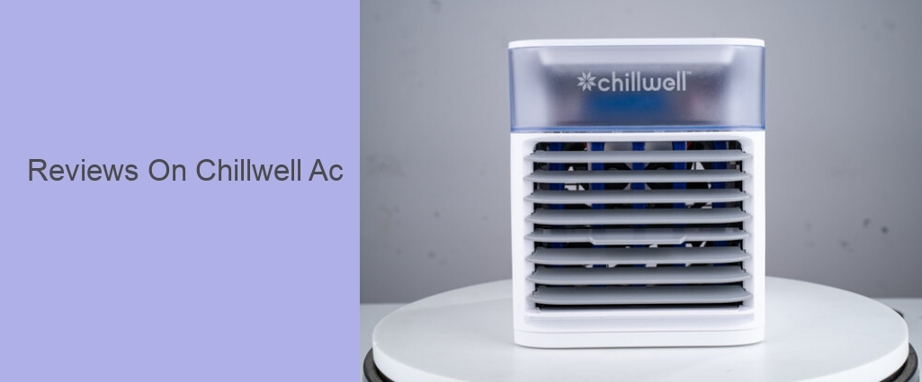 Reviews On Chillwell Ac